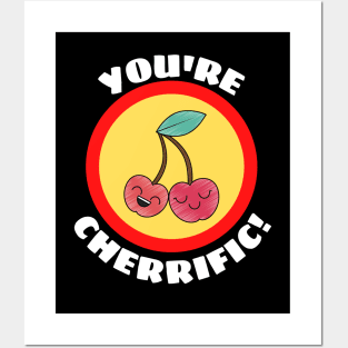 You're Cherrific - Cherry Pun Posters and Art